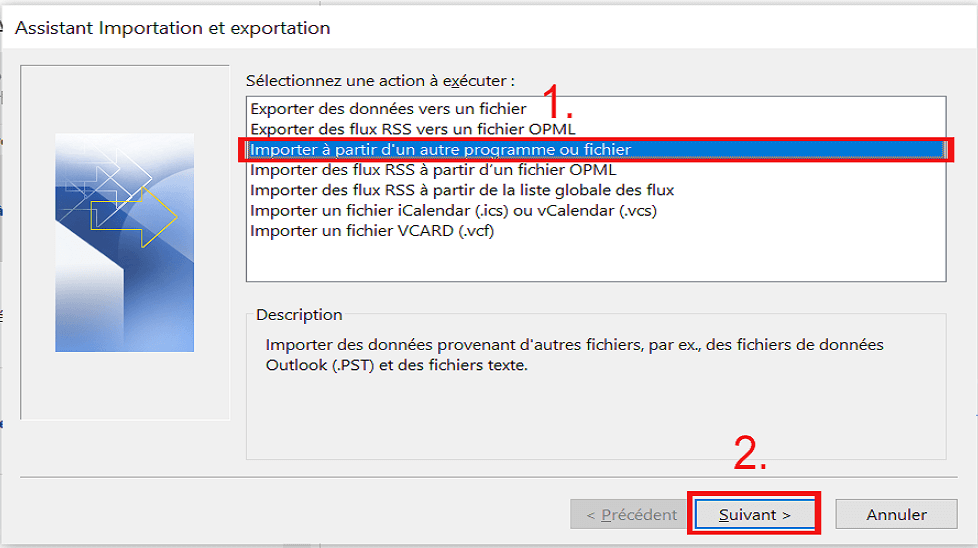 Assistant d’importation et exportation Outlook : action « Importer à partir d’un autre programme ou fichier » Assistant d’importation et exportation Outlook : action « Importer à partir d’un autre programme ou fichier »