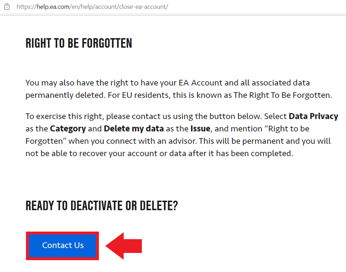 Afin de supprimer toutes les données utilisateur, les utilisateurs de l’UE se réfèrent au « droit à l’oubli » dans leur demande de résiliation