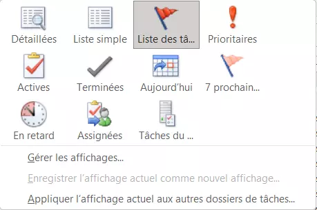 Liste des options d’affichage possibles pour les tâches dans le menu « Changer l’affichage » Liste des options d’affichage possibles pour les tâches dans le menu « Changer l’affichage »